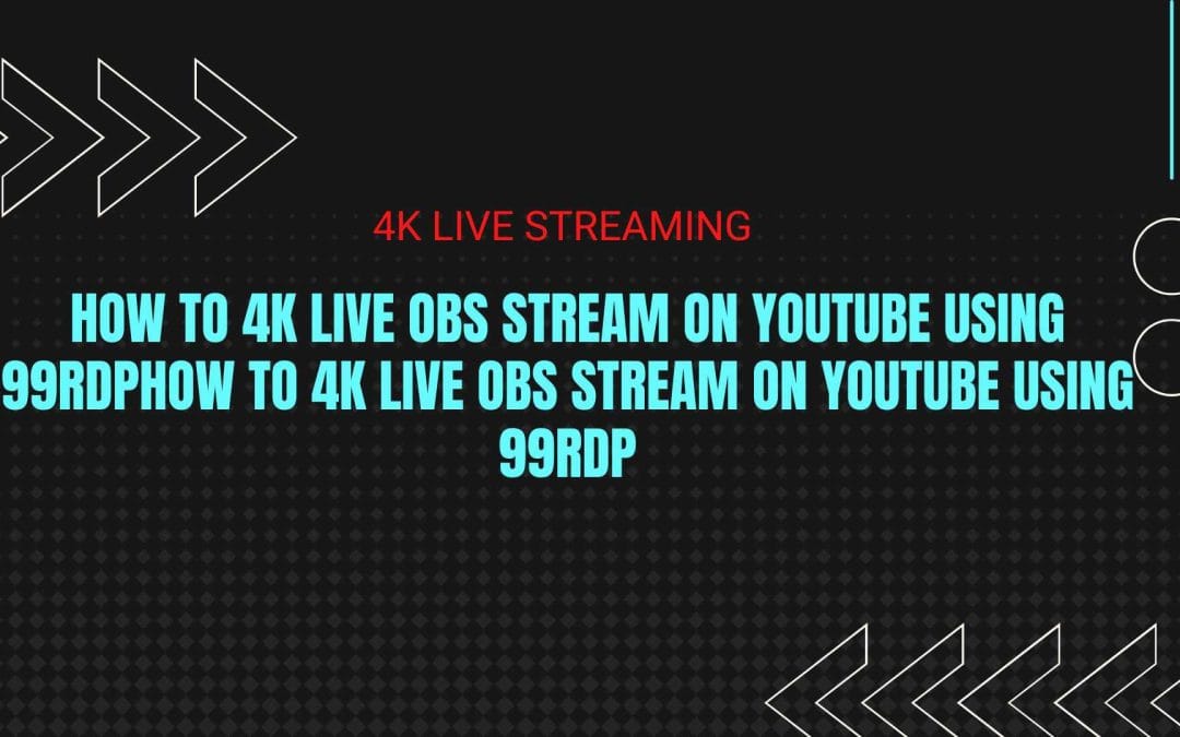 4K Live Sreaming