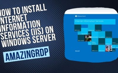 How to Install Internet Information Services (IIS) on Windows Server