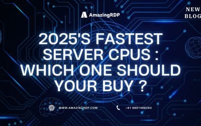 2025’s Fastest Server CPUs: Which One Should You Buy?