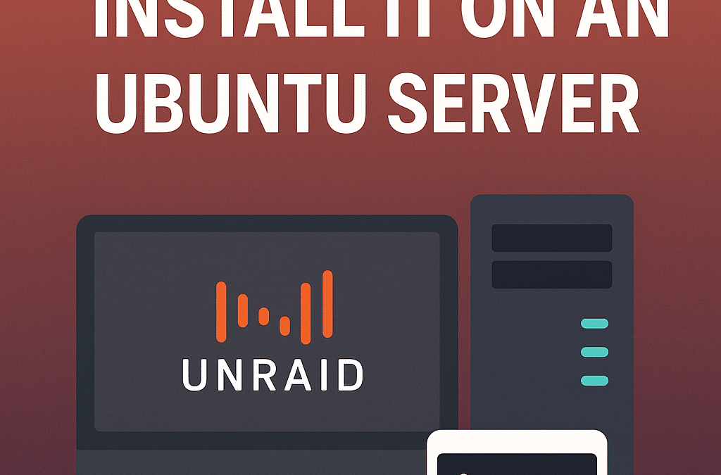 What Is Unraid and How to Install It on an Ubuntu Server
