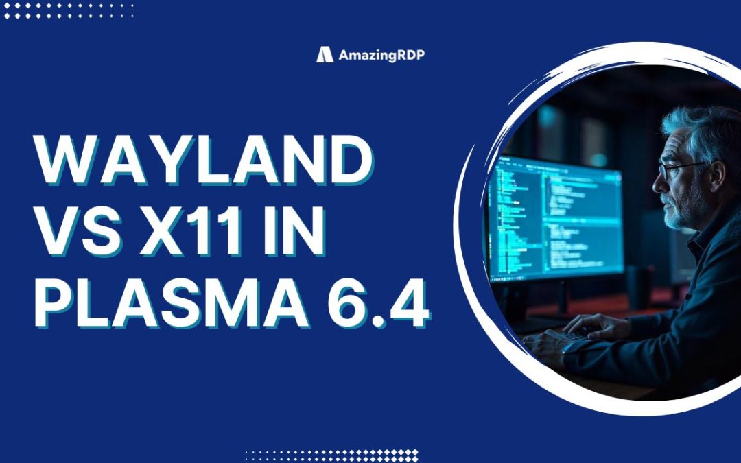 Wayland vs X11 in Plasma 6.4