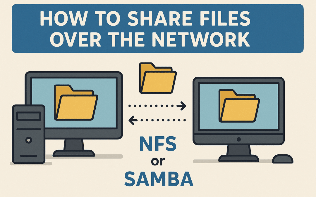 How to Share Files Over the Network Using NFS or Samba
